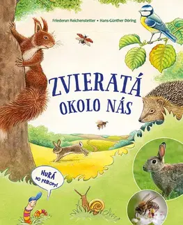 Príroda Zvieratá okolo nás - Friederun Reichenstetter,Hans-Günther Döring