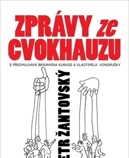 Fejtóny, rozhovory, reportáže Zprávy ze cvokhauzu - Petr Žantovský