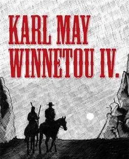 Svetová beletria Winnetou IV. - Karl May