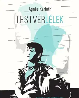 Beletria - ostatné Testvérlélek - Agnes Karinthi