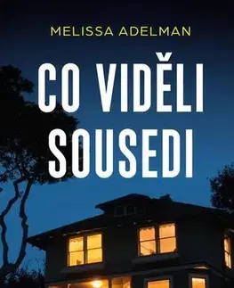 Detektívky, trilery, horory Co viděli sousedi - Melissa Adelman