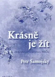 Náboženstvo - ostatné Krásně je žít + CD - Petr Samojský