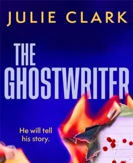 Detektívky, trilery, horory The Ghostwriter - Julie Clark