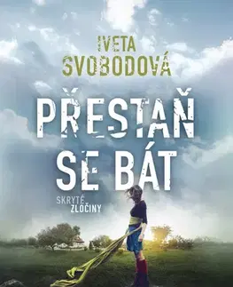 Detektívky, trilery, horory Přestaň se bát - Iveta Svobodová