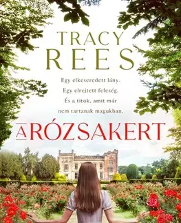 Romantická beletria A rózsakert - Tracy Rees