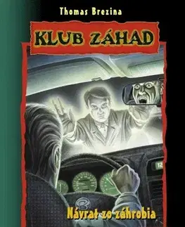 Dobrodružstvo, napätie, western Klub záhad: Návrat zo záhrobia - Thomas Brezina