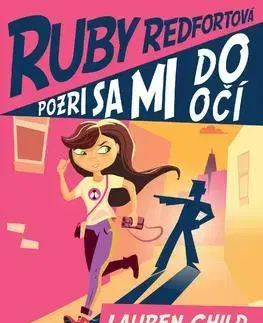 Dobrodružstvo, napätie, western Pozri sa mi do očí (Ruby Redfortová 1) - Lauren Child,Marína Gálisová