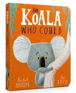 V cudzom jazyku The Koala Who Could - Rachel Bright,Jim Field
