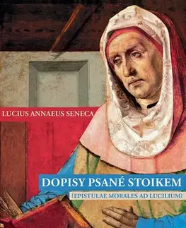 Filozofia Dopisy psané stoikem - Lucius Annaeus Seneca
