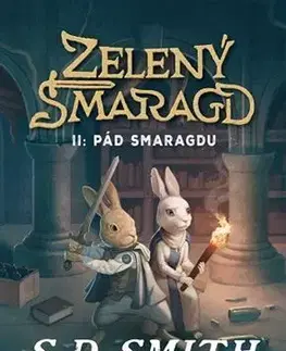 Dobrodružstvo, napätie, western Zelený Smaragd 2: Pád Smaragdu - S.D. Smith