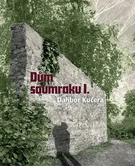 Sci-fi a fantasy Dům soumraku I. - Dalibor Kučera