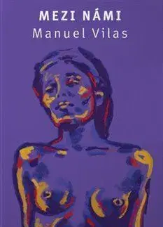 Svetová beletria Mezi námi - Manuel Vilas
