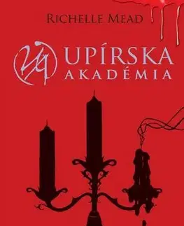 Fantasy, upíri Upírska akadémia 4: Krvavý sľub - Richelle Mead