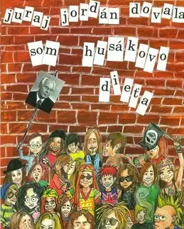 Slovenská beletria Som Husákovo dieťa - Juraj Jordán Dovala
