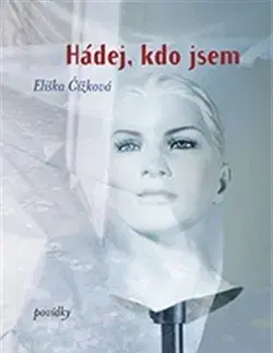 Česká beletria Hádej, kdo jsem - Eliška Čížková