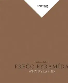 Architektúra Prečo pyramída - Štefan Bekeš