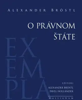 Právo - ostatné O právnom štáte - Alexander Bröstl