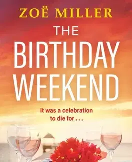 Detektívky, trilery, horory The Birthday Weekend - Zoe Miller
