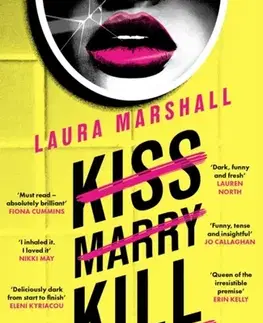 Detektívky, trilery, horory Kiss Marry Kill - Laura Marshall