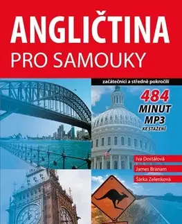 Učebnice a príručky Angličtina pro samouky - Začátečníci a středně pokročilí, 2. vydání - James Branam,Iva Dostálová,Šárka Zelenková