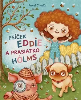 Rozprávky Psíček Eddie a prasiatko Hólms - Pavel Chodúr,Zuzana Dreadka Krutá