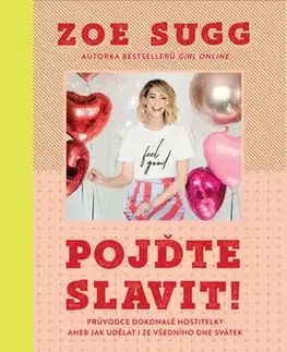 Hobby - ostatné Pojďte slavit! - Zoe Sugg