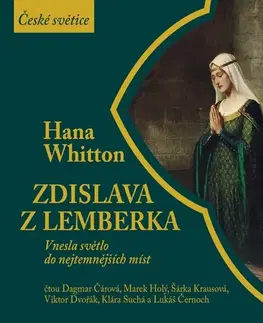 História Audiostory Zdislava z Lemberka vnesla světlo do nejtemnějších míst