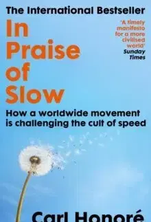 Zdravie, životný štýl - ostatné In Praise of Slow - Carl Honoré