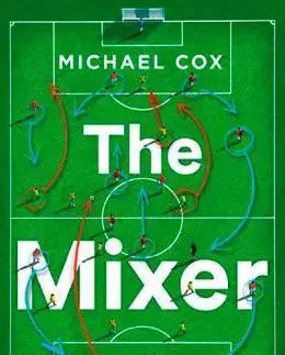 Futbal, hokej The Mixer - Michael Cox