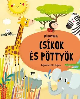 Leporelá, krabičky, puzzle knihy Bújócska - Csíkok és pöttyök - Silvie Sanža,Edit Hajdu,Orsolya Fenyvesi