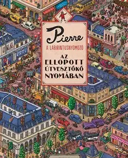 Pre deti a mládež - ostatné Pierre, a labirintusnyomozó 2. - Az ellopott Útvesztőkő nyomában - Chihiro Maruyama