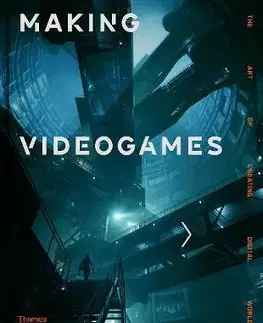 Umenie - ostatné Making Videogames - Duncan Harris,Alex Wiltshire