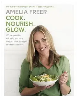 Cudzojazyčná literatúra Cook. Nourish. Glow - Amelia Freer