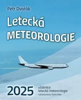 Prírodné vedy - ostatné Letecká meteorologie 2025 - Petr Dvořák