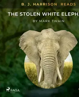Svetová beletria Saga Egmont B. J. Harrison Reads The Stolen White Elephant (EN)