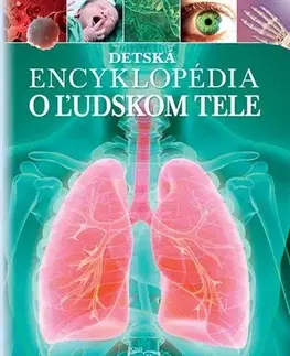 Ľudské telo Detská encyklopédia o ľudskom tele - Clare Hibbert