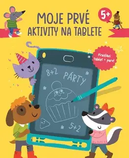 Pre deti a mládež - ostatné Moje prvé aktivity na tablete 5+