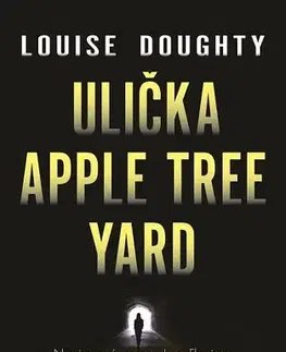 Detektívky, trilery, horory Ulička Apple Tree Yard - Louise Doughtyová