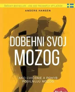 Zdravie, životný štýl - ostatné Dobehni svoj mozog - Anders Hansen,Eva Adamcseková