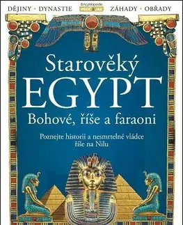 Starovek Starověký Egypt: Bohové, říše a faraoni - Kolektív autorov