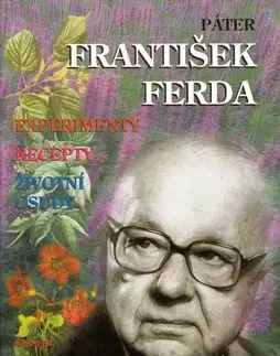 Alternatívna medicína - ostatné Páter František Ferda - Zdeněk Rejdák