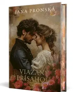 Romantická beletria Viazaný prísahou - Jana Pronská