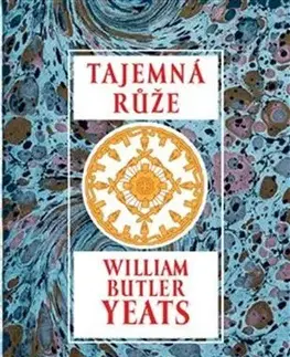 Svetová beletria Tajemná růže - William Butler Yeats