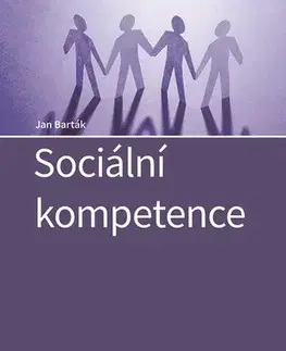 Psychológia, etika Sociální kompetence - Jan Barták