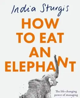 Motivačná literatúra How to Eat an Elephant - India Sturgis