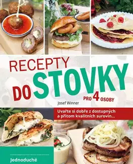 Kuchárky - ostatné Recepty do stovky pro 4 osoby - Josef Winner