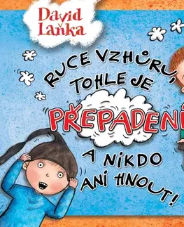 Pre deti a mládež - ostatné Tympanum Ruce vzhůru, tohle je přepadení a nikdo ani hnout!