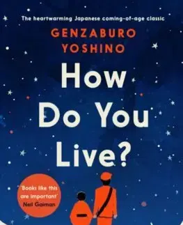 Svetová beletria How Do You Live? - Genzaburo Yoshino