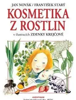 Krása, móda, kozmetika Kosmetika z rostlin - František Starý,Jan Novák,Zdenka Krejčová