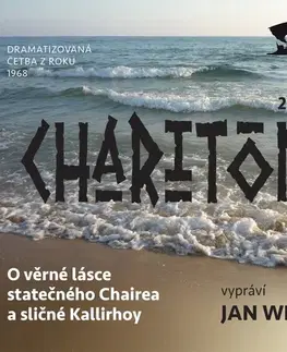 Svetová beletria Radioservis O věrné lásce statečného Chairea a sličné Kallirhoy